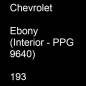 Preview: Chevrolet, Ebony (Interior - PPG 9640), 193.